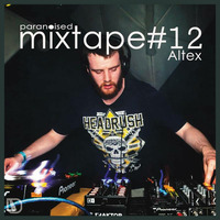 paranoised mixtape#12- Altex by Paranoised DnB