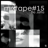 paranoised mixtape#15 - Da Jatta by Paranoised DnB