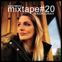paranoised mixtape#20 - Nixon Gray by Paranoised DnB