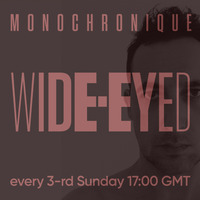 Monochronique - Wide-eyed 097 (20 Jan 2019) on TM Radio by Monochronique