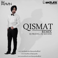 QISMAT REMIX - DJ PRAVIN X DJ MAYANK by DJ MAYANK SHUKLA