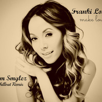 Franki Love - make love (Tom Smylez Chillout Remix) by Thomas Frankenbach