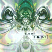 Carl Cox - F.A.C.T by Orbit48 Tribute
