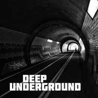 Deep Underground /PART 21 2015-08-26 by Ernestas Lee