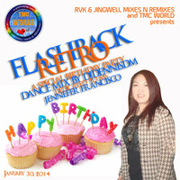 Flashback Retro Birthday Party Mix by DJDennisDM - Dedicated to Chinita Jennefer Francisco 2014 by The Menace Club World - House of Party People