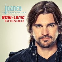 Juanes - La Camisa Negra (BOW-tanic Extended) by BOW-tanic