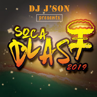 DJ J'son presents Soca Blast 2019 by DJ J'son