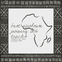 Africa Calling - Best January Afro House Tracks by monsieurvalero
