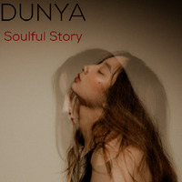 Soulful Story by DUNYA