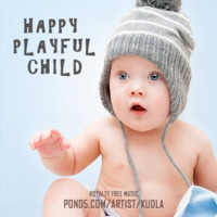 Happy Playful Child (FREE DOWNLOAD) by  Free Background Music by Yevhen Lokhmatov