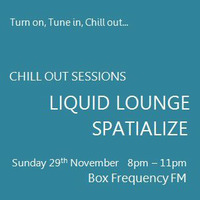 Liquid Lounge - Box Freq Chill Out Sessions Nov 2015 by Liquid Lounge (Shanti Planti)