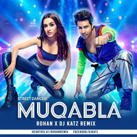 Street Dancer - Muqabla ( Rohan &amp; DJ Katz Remix ) by Rohan Remix
