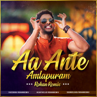 Aa Ante Amlapuram ( Rohan Remix ) by Rohan Remix