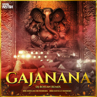 Gajanana (Rohan Remix) by Rohan Remix