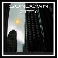 Sundown City by John Andres` Grande