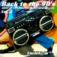 UncleS@m™ - Back to the 90's Vol. 2 by UncleS@m™