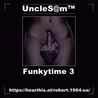 UncleS@m™ Remix Funkytime 3 by UncleS@m™