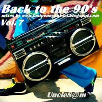 UncleS@m™ - Back to the 90's Vol. 7 by UncleS@m™