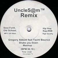 UncleS@m™ - Gregory Abbott feat Yacht Bounce - Shake you Down by UncleS@m™
