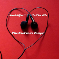 UncleS@m™ - The Best Love Songs by UncleS@m™