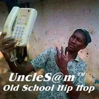 UncleS@m™ - Old School Hip Hop by UncleS@m™
