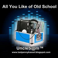 UncleS@m™ - All You Like of Old School by UncleS@m™
