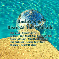 UncleS@m™ - Disco At The Poolside by UncleS@m™