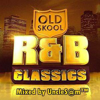 UncleS@m™ - Oldschool RNB  Jams by UncleS@m™
