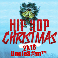 UncleS@m™ - Christmas Hip Hop 2k18 by UncleS@m™