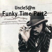 UncleS@m™ - Funky Time Part2 by UncleS@m™