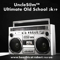 UncleS@m™ - Ultimate Old School 2k19 by UncleS@m™