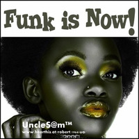 UncleS@m™ - Funk Is Now ! 2k19 by UncleS@m™