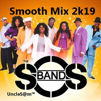 UncleS@m™ - SOS Band Smooth Mix 2k19 by UncleS@m™