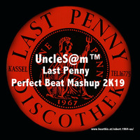 UncleS@m™ - Last Penny Perfect Beat Mashup 2K19 by UncleS@m™