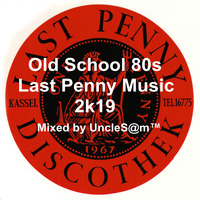 Old School 80s Last Penny Music 2k19  R&amp;B Soul by UncleS@m™