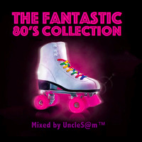 UncleS@m™ - The Fantastic 80s by UncleS@m™