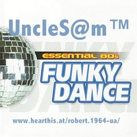UncleS@m™ - Essential 80's. Funky Dance 2k20 by UncleS@m™