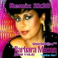 UncleS@m™ - Barbara Mason - Another Man 2k20  (BPM 118.0) by UncleS@m™