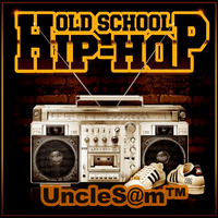 UncleS@m™ - Old School Hip Hop 2k20 by UncleS@m™