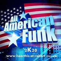 UncleS@m™ -  All American Funk 2k20 by UncleS@m™