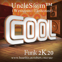 UncleS@m™ - Cool - Funk 2K20 by UncleS@m™