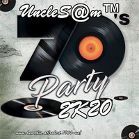 UncleS@m™ - 70s Party 2K20 by UncleS@m™