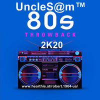 UncleS@m™ - 80s Throwback  2K20 by UncleS@m™