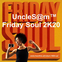 UncleS@m™ - Friday Soul 2K20 by UncleS@m™