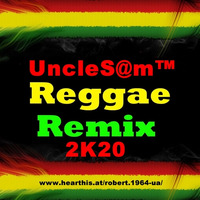 UncleS@m™ - Reggae Remix 2K20 by UncleS@m™