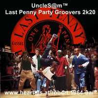 UncleS@m™ Last Penny Party Groovers 2k20 by UncleS@m™