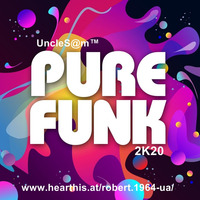 UncleS@m™ - Pure Funk 2K20 by UncleS@m™