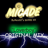 Micade - Loverboy (Original mix) by Micade