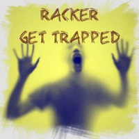 Get Trapped by RACKER
