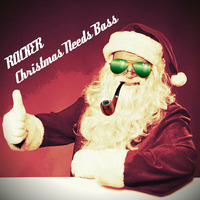 Christmas Needs Bass! by RACKER